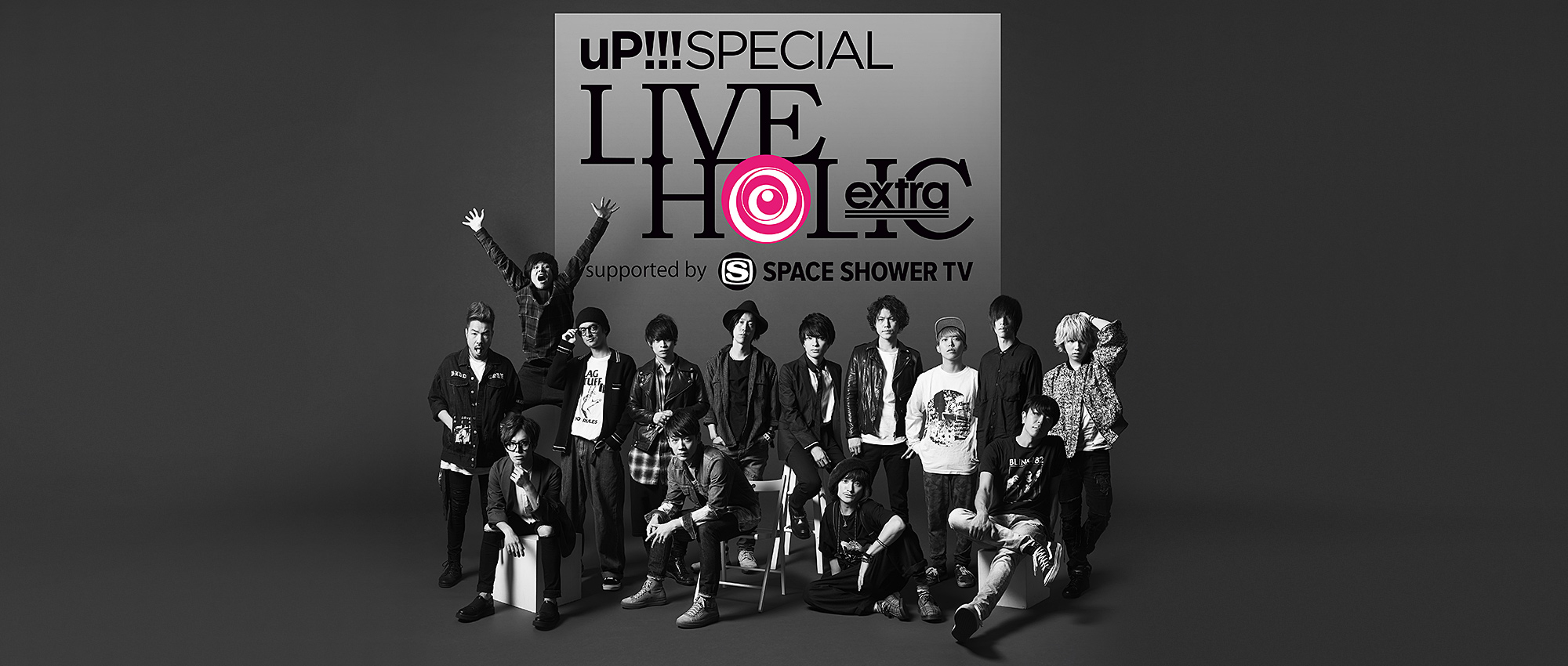 uP!!!SPECIAL LIVE HOLIC extra supported by SPACE SHOWER TV